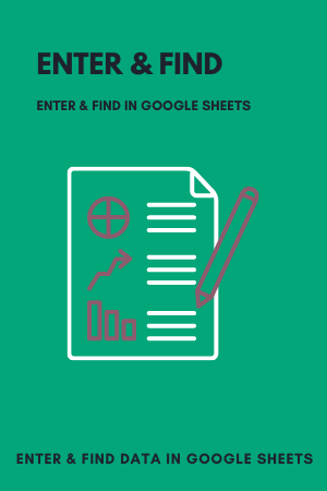enter and find data in google sheets